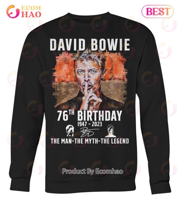 David Bowie 76th Birthday 1947 – 2023 The Man The Myth The Legend T-Shirt