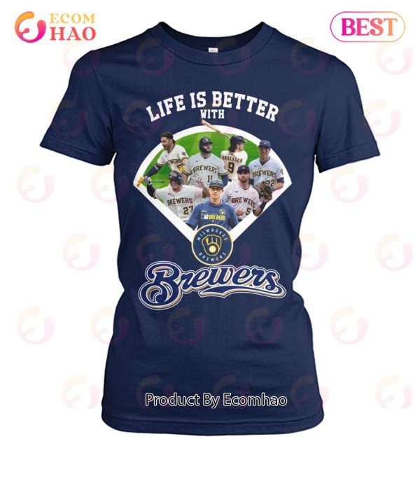 Life Is Better With Milwaukee Brewers T-Shirt