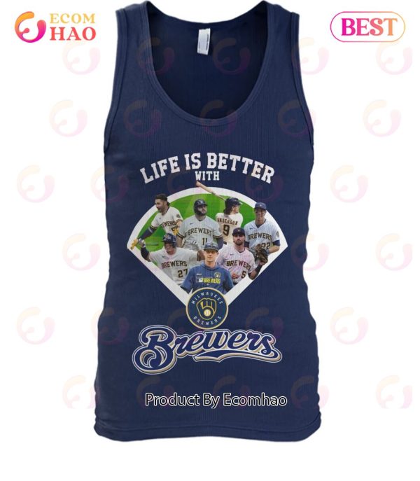 Life Is Better With Milwaukee Brewers T-Shirt