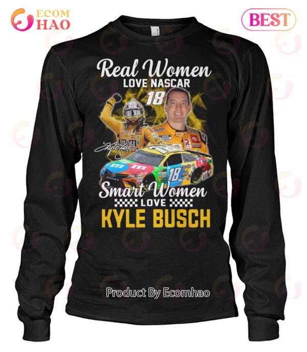 Real Women Love Nascar 18 Smart Women Love Kyle Busch T-Shirt