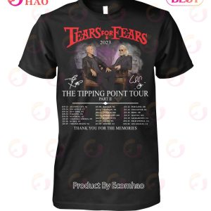 Tears For Fears 2023 The Tipping Point Tour Part II Thank You For The Memories T-Shirt