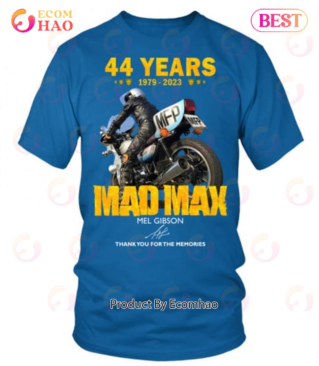 44 Years 1979 – 2023 Mad Max Mel Gibson Thank You For The Memories T-Shirt