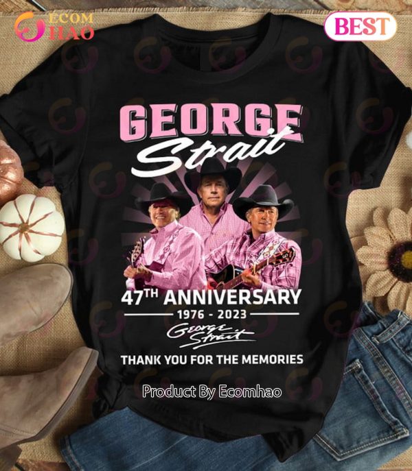 George Strait 47th Anniversary 1976 – 2023 Thank You For The Memories T-Shirt