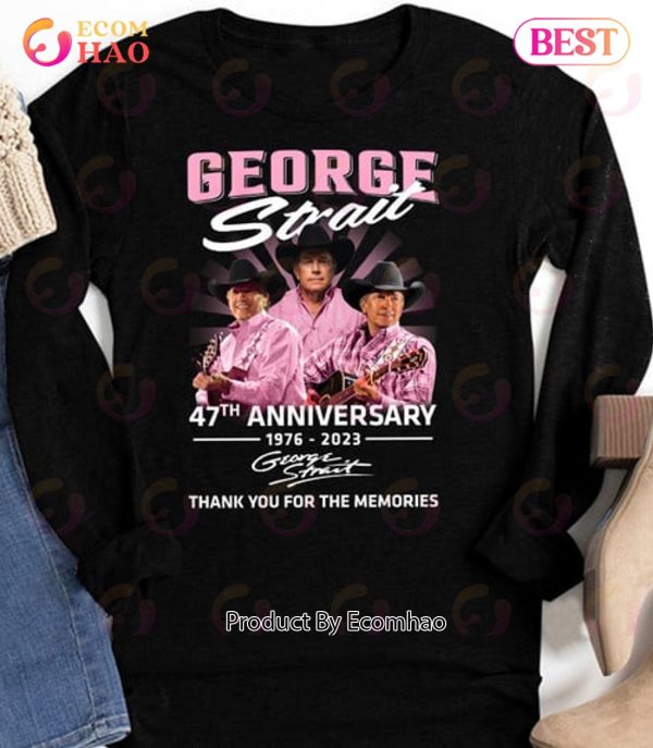 George Strait 47th Anniversary 1976 – 2023 Thank You For The Memories T-Shirt