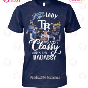 Rays Lady Sassy Classy And A Tad Badassy T-Shirt