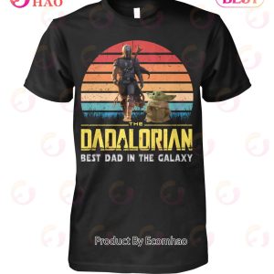 The Dadalorian Best Dad In The Galaxy T-Shirt