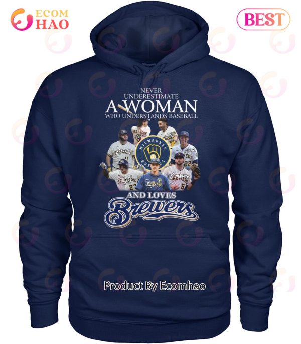 Never Underestimate A Woman Who Understands Baseball And Love Brewers T-Shirt