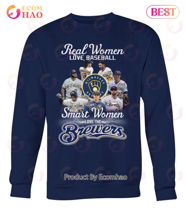 Real Women Love Baseball Smart Women Love The Brewers T-Shirt