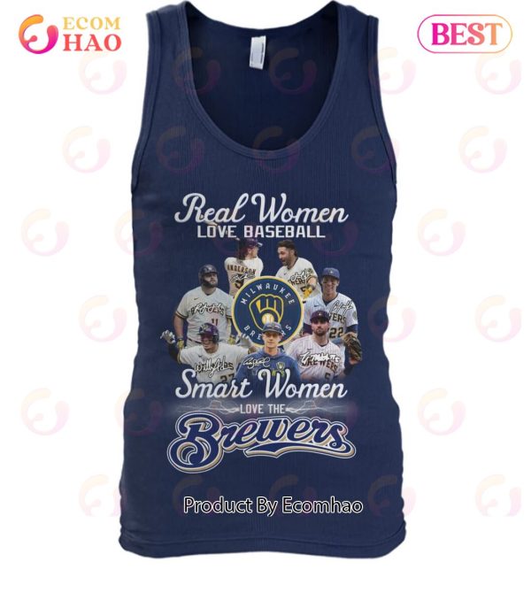 Real Women Love Baseball Smart Women Love The Brewers T-Shirt