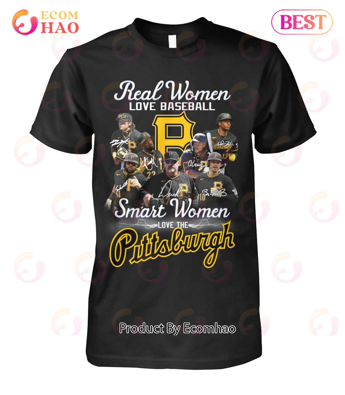 Real Women Love Baseball Smart Women Love The Pittsburgh T-Shirt