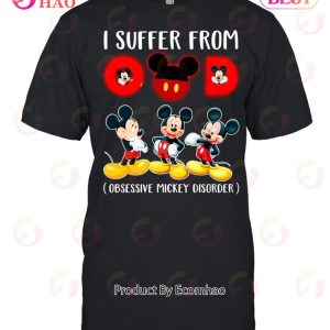 I Suffer From Obsessive Mickey Disorder T-Shirt