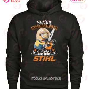 Never Underestimate A Woman Who Loves STIHL T-Shirt