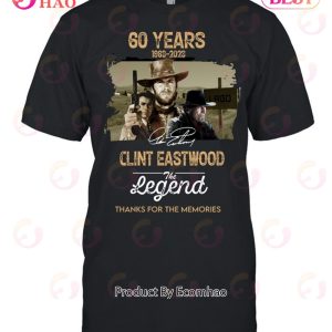60 Years 1963 – 2023 Clint Eastwood The Legend Thanks For The Memories T-Shirt