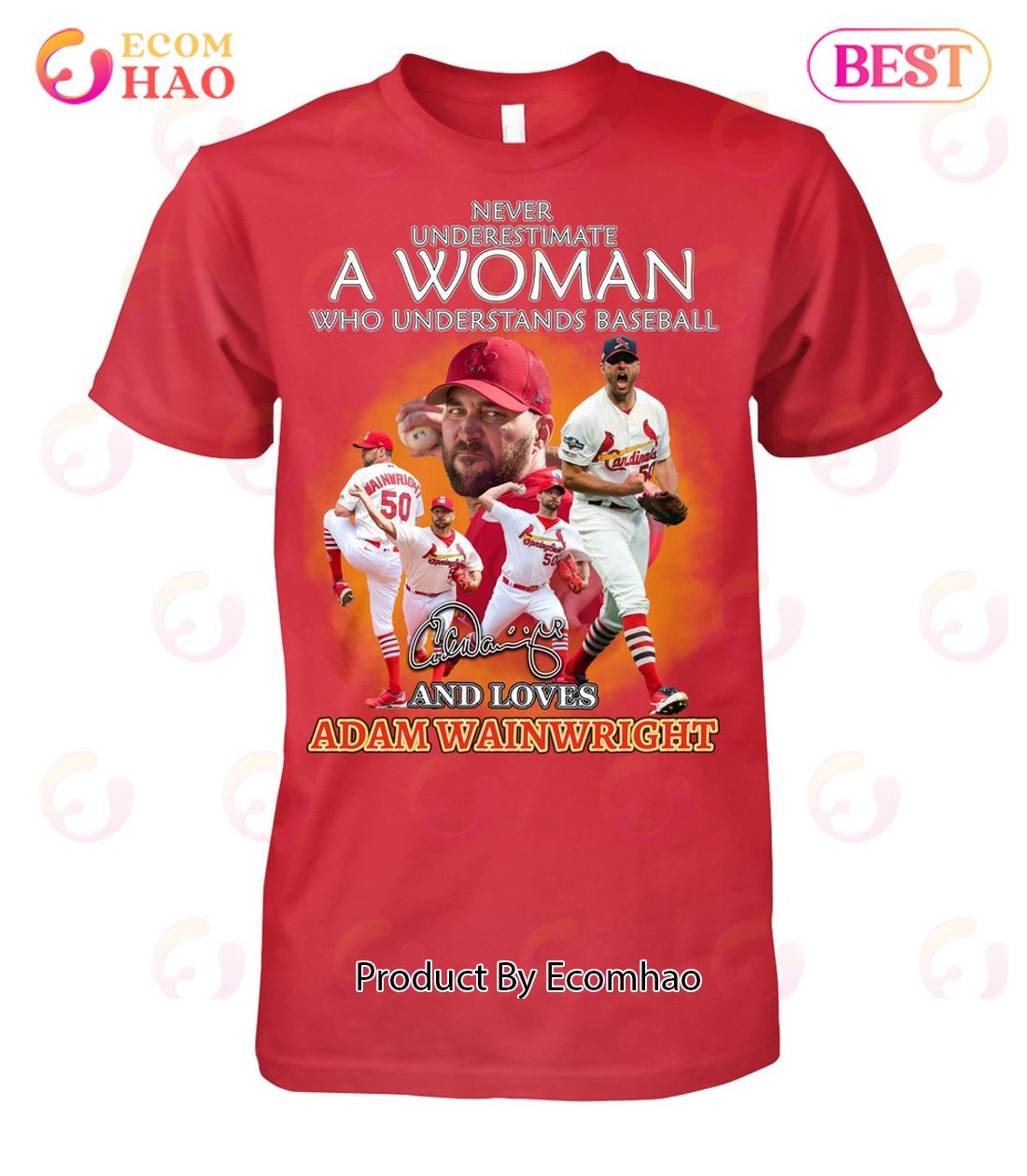 Never Underestimate A Woman Who Understands Baseball And Loves Adam Wainwright T-Shirt