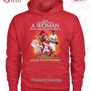 Never Underestimate A Woman Who Understands Baseball And Loves Adam Wainwright T-Shirt