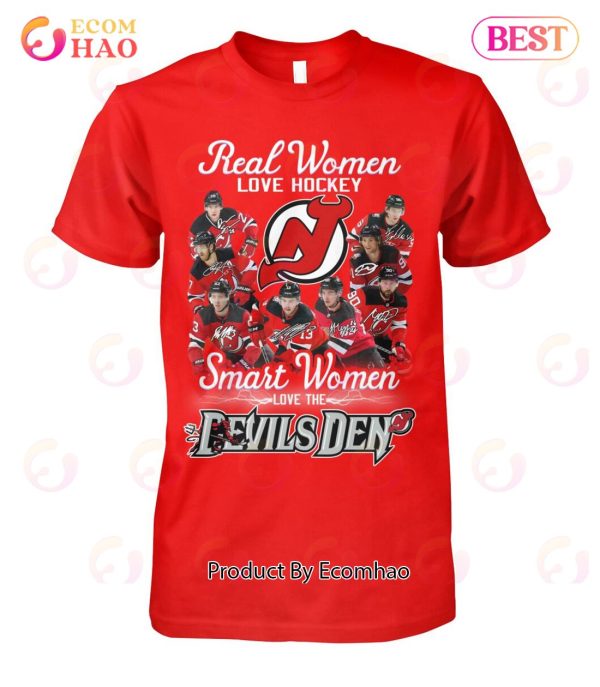 Real Women Love Hockey Smart Women Love The Devils Den T-Shirt
