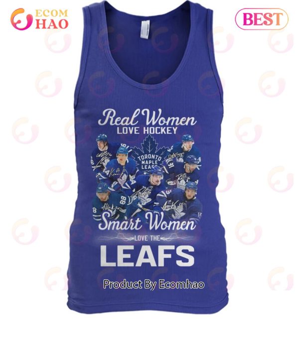 Real Women Love Hockey Smart Women Love The Leafs T-Shirt