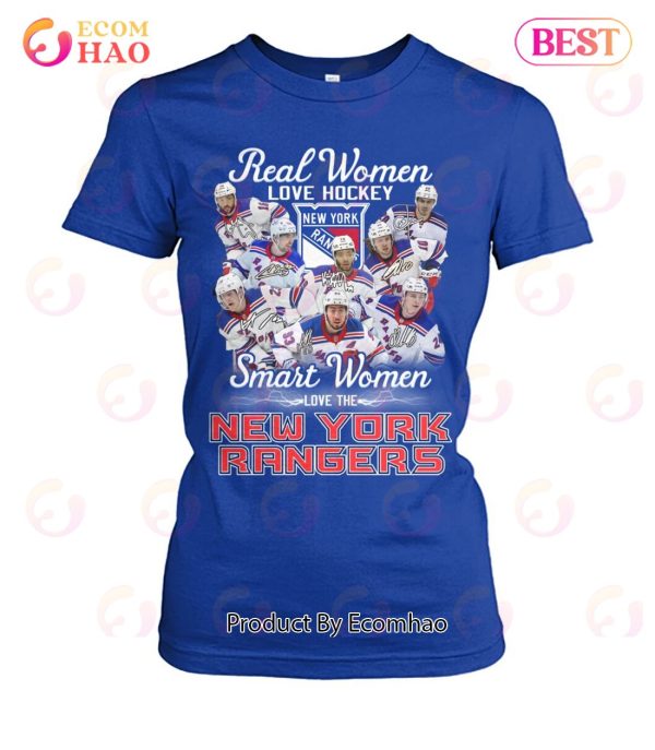 Real Women Love Hockey Smart Women Love The New York Rangers T-Shirt