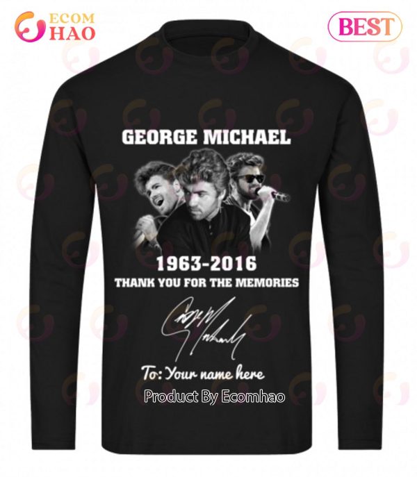 Custom Name George Michael 1963 – 2016 Thank You For The Memories T-Shirt