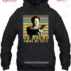 Go Ahead – Make My Day Unisex T-Shirt Gift For Fan Of Clint Eastwood
