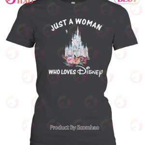 Just A Woman Who Loves Disney Unisex T-Shirt