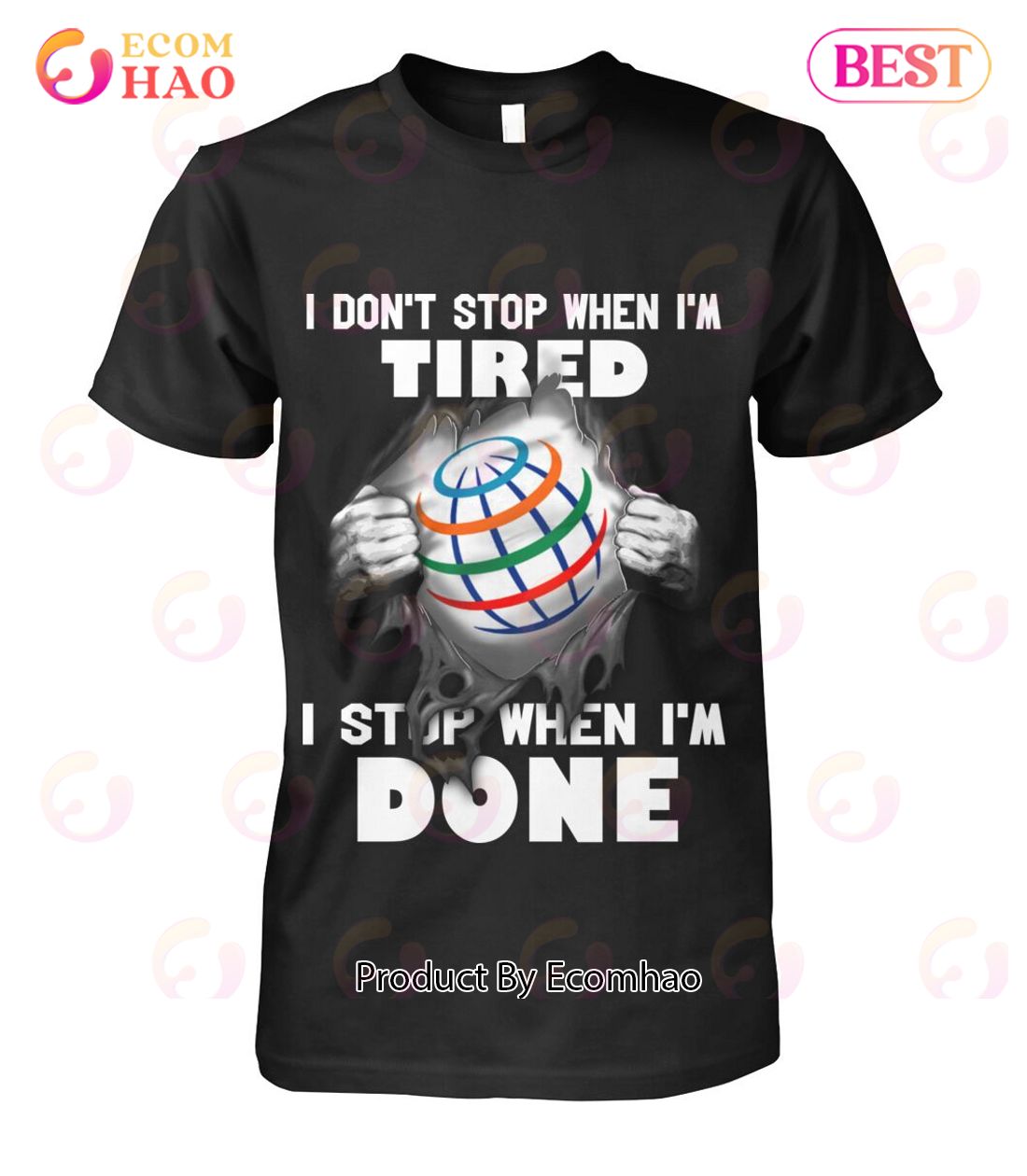 I Don’t Stop When I’m Tired I Stop When I’m Done T-Shirt