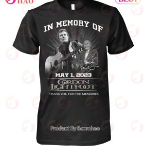 In Memory Of May 1, 2023 Gordon Lightfoot Thank You For The Memories T-Shirt