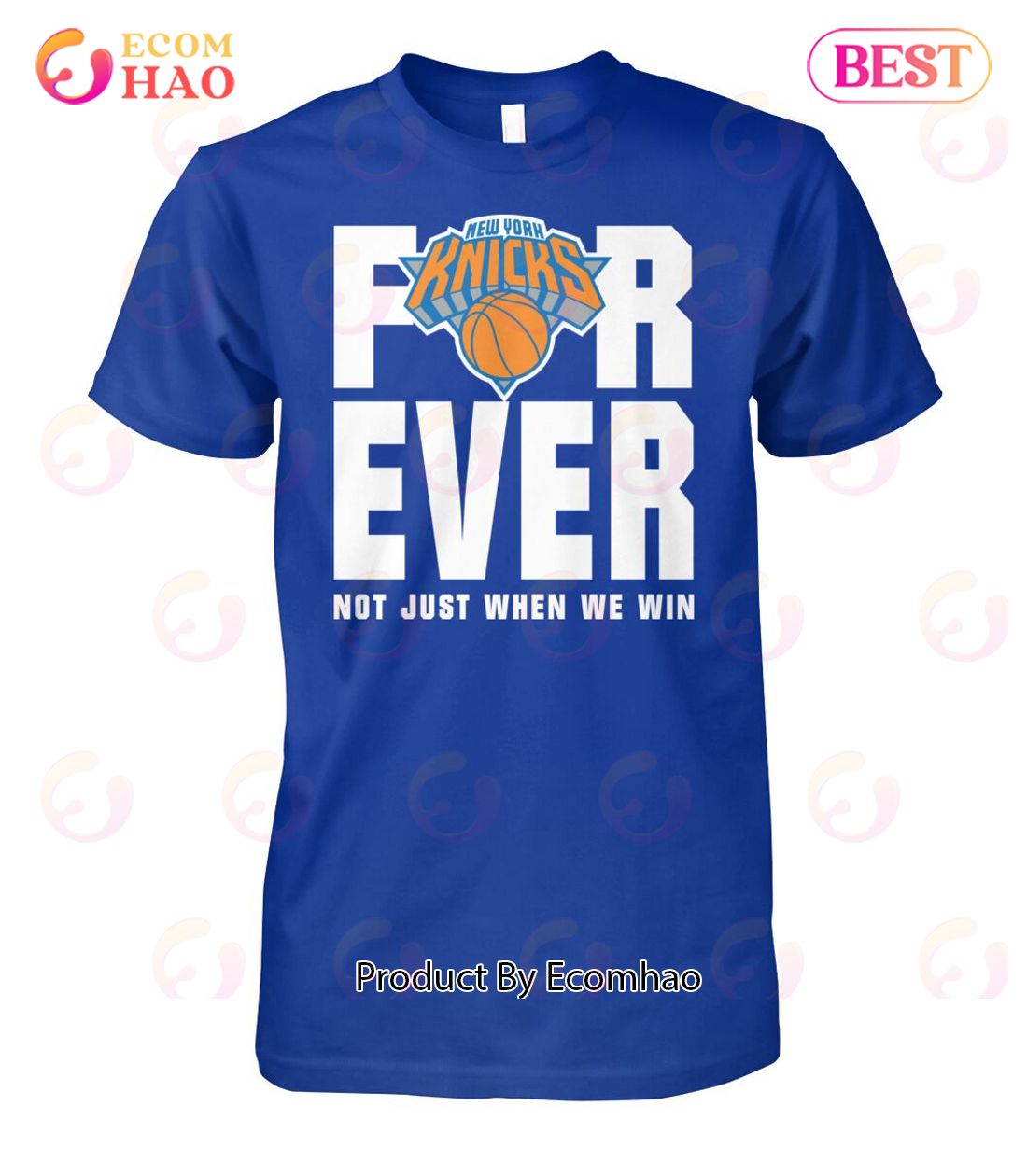 New York Knicks For Ever Not Just When We Win T-Shirt