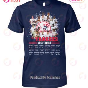 The Yankees 1901 – 2023 Members Signature Unisex T-Shirt