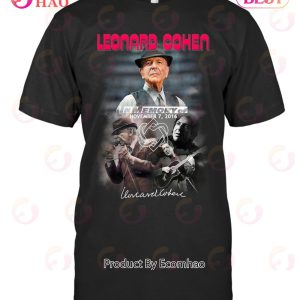 Leonard Cohen In Memory Of November 7, 2016 Signature T-Shirt