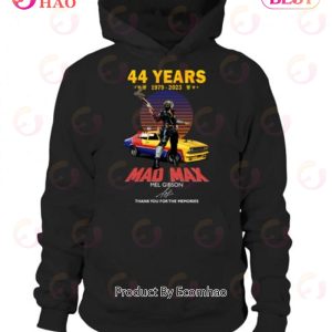 44 Years 1979 – 2023 Mad Max Mel Gibson Thank You For The Memories T-Shirt