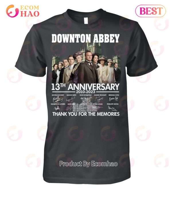 Downton Abbey 13th Anniversary 2010 – 2023 Thank You For The Memories T-Shirt