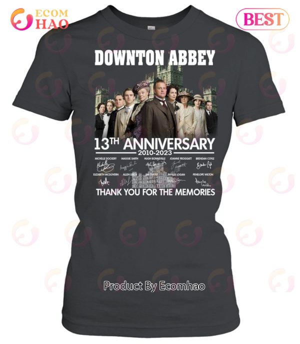 Downton Abbey 13th Anniversary 2010 – 2023 Thank You For The Memories T-Shirt