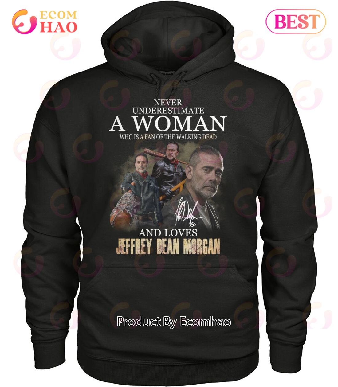 Never Underestimate A Woman Who Is A Fan Of The Walking Dead And Loves Jeffrey Dean Morgan T-Shirt