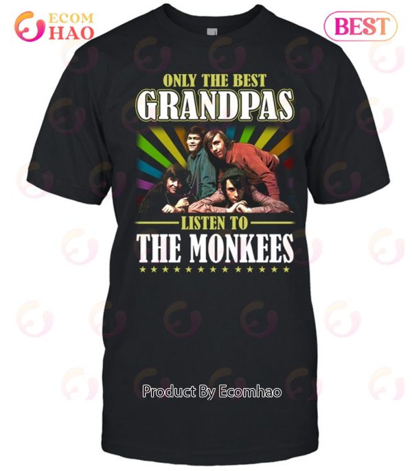 Only The Best Grandpas Listen To The Monkees Unisex T-Shirt