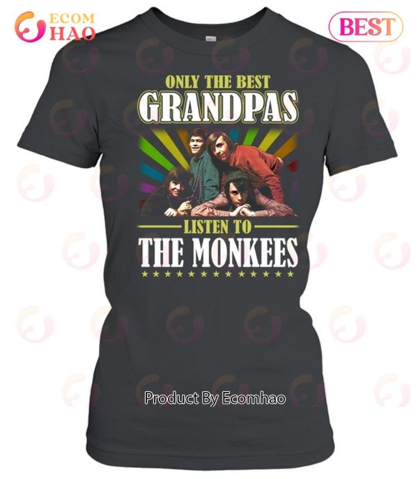 Only The Best Grandpas Listen To The Monkees Unisex T-Shirt