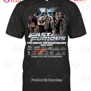 Fast & Furious The End Of The Road Begins 2001 – 2023 Signature Thank You For The Memories T-Shirt