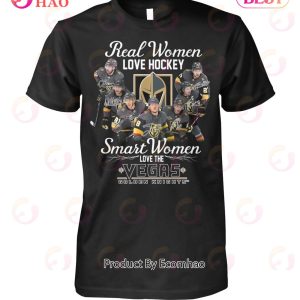Real Women Love Hockey Smart Women Love The Vegas Golden Knights T-Shirt