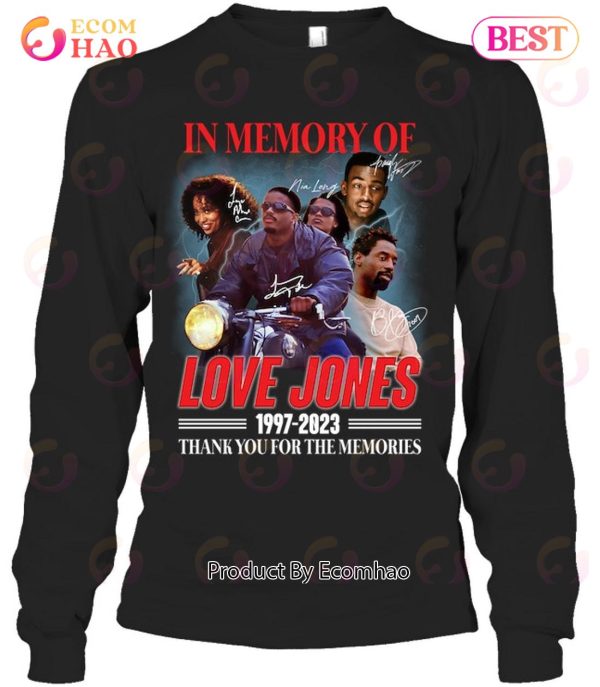 In Memory Of Love Jones 1997 – 2023 Thank You For The Memories T-Shirt
