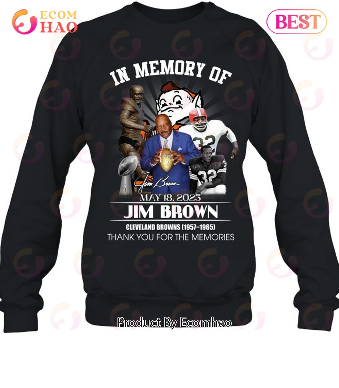 In Memory Of Jim Brown Cleveland Browns 1957 – 1965 thank you for the  memories t-shirt, hoodie, sweater and long sleeve