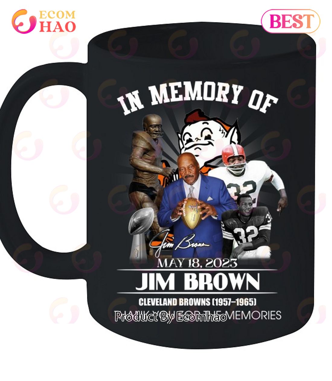 In Memory Of May 18, 2023 Jim Brown Cleveland Browns 1957 – 1965 Thank You  For The Memories T-Shirt, hoodie, sweater, long sleeve and tank top