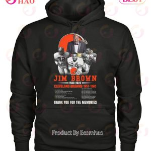 Jim Brown 1936 - 2023 Cleveland Browns 1957 - 1965 Thank You For The  Memories T-Shirt - Limited Edition - Torunstyle