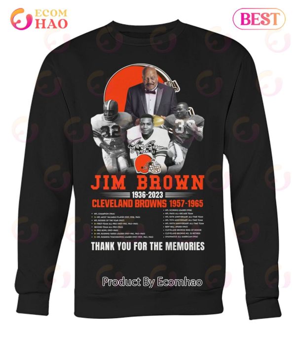 Jim Brown 1936 – 2023 Cleveland Browns 1957 – 1965 Thank You For The Memories T-Shirt