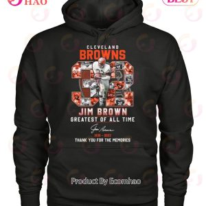 Cleveland Browns Jim Brown Greatest Of All Time 1936 – 2023 Thank You For The Memories T-Shirt