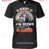 In Memory Of Jim Brown May 18, 2023 Thank You For The Memories T-Shirt