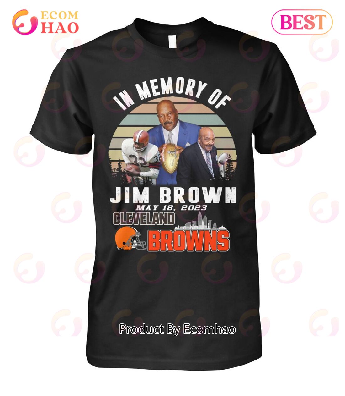 In Memory Of Jim Brown May 18, 2023 Cleveland Browns T-Shirt