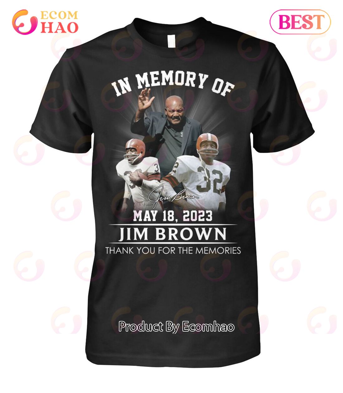 In Memory Of Jim Brown May 18, 2023 Thank You For The Memories T-Shirt