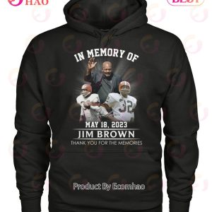 In Memory Of Jim Brown May 18, 2023 Thank You For The Memories T-Shirt