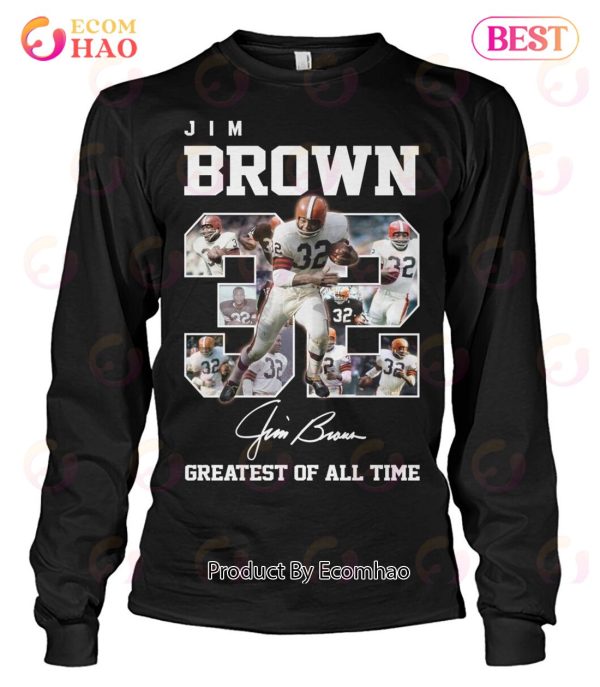 Jim Brown #32 Signature Greatest Of All Time T-Shirt