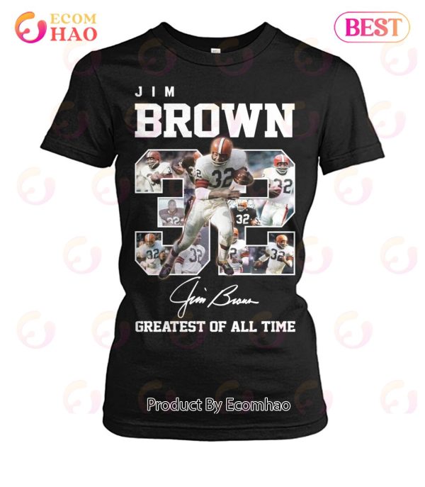 Jim Brown #32 Signature Greatest Of All Time T-Shirt